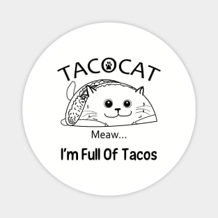 Cat Taco Tacocat Full Of Tacos Magnet